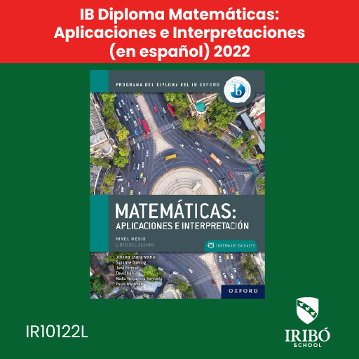 IB Diploma Matemáticas: Aplicaciones e Interpretaciones (en español) 2022